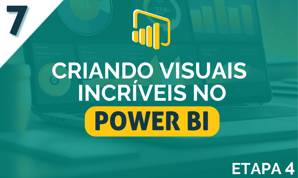 CRIANDO-7-VISUAIS-INCRIVEIS-NO-POWER-BI.png