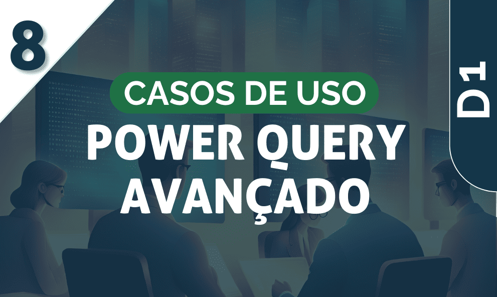 POWER-QUERY-AVANCADO-CASOS-DE-USO.png